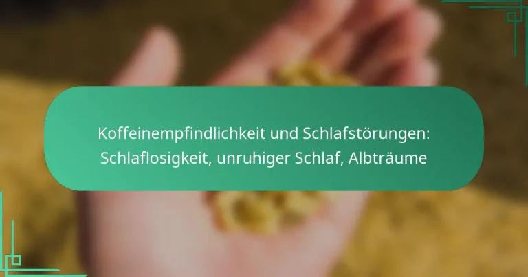 featured-image-koffeinempfindlichkeit-und-schlafstorungen-schlaflosigkeit-unruhiger-schlaf-albtraume