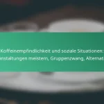 featured-image-koffeinempfindlichkeit-und-soziale-situationen-veranstaltungen-meistern-gruppenzwang-alternativen